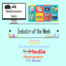 Industry of This Week *Media & Entertainment Industry*