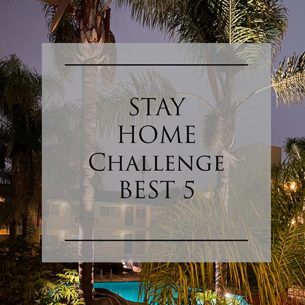 Stay Home Challenge BEST5