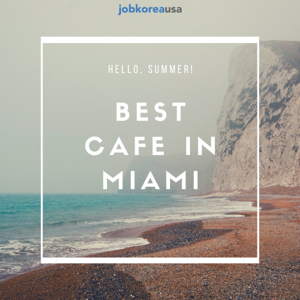 BEST CAFE IN MIAMI